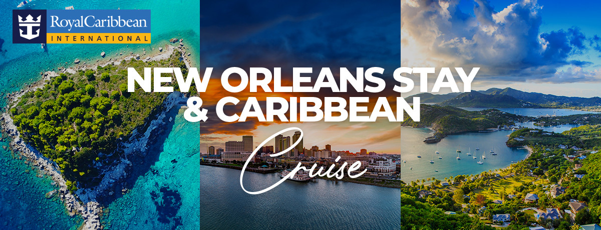 New Orleans Stay and Caribbean