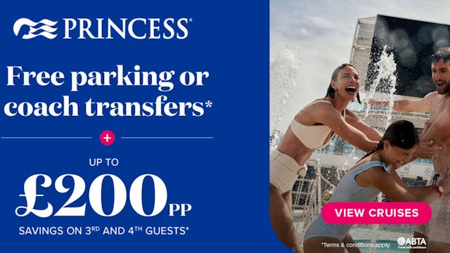 Free Parking or Coach Transfers plus up to £200 off 3rd & 4th guest with Princess Cruises
