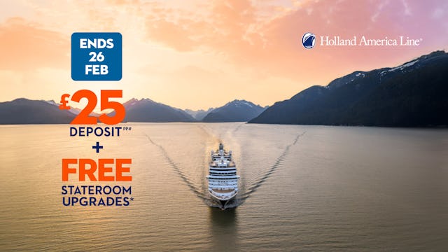 Holland America Line - Low Deposit sale ends 26th Feb 2026